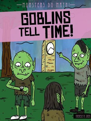 cover image of Goblins Tell Time!
